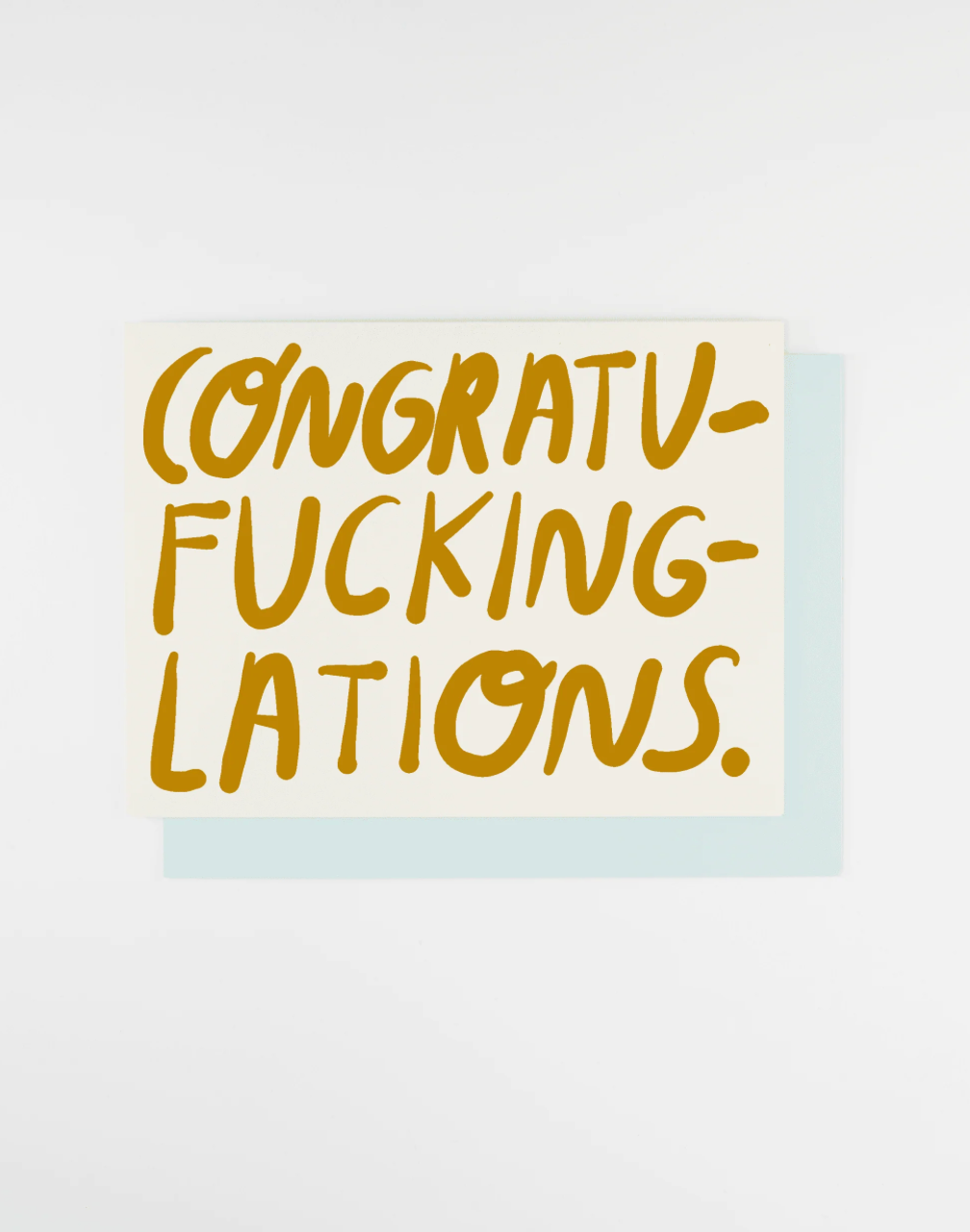 CONGRATU-FUCKING-LATIONS CARD